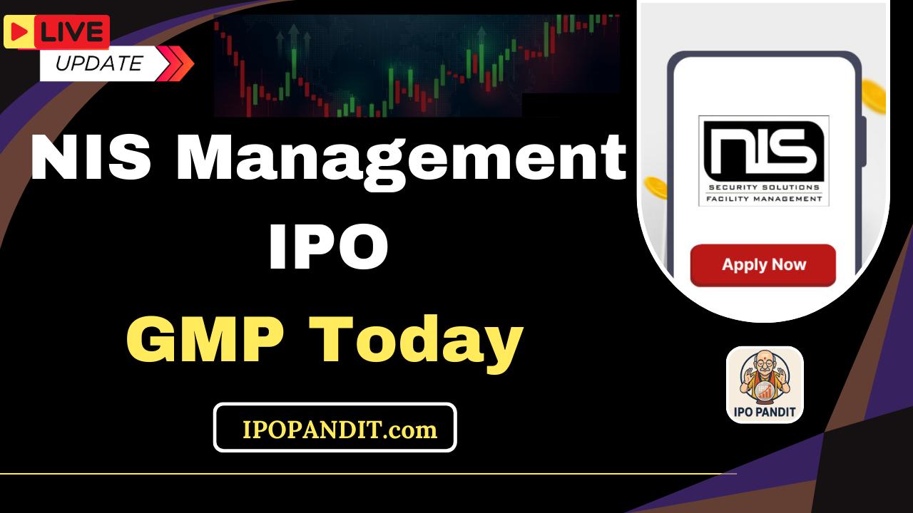 NIS Management IPO GMP Today