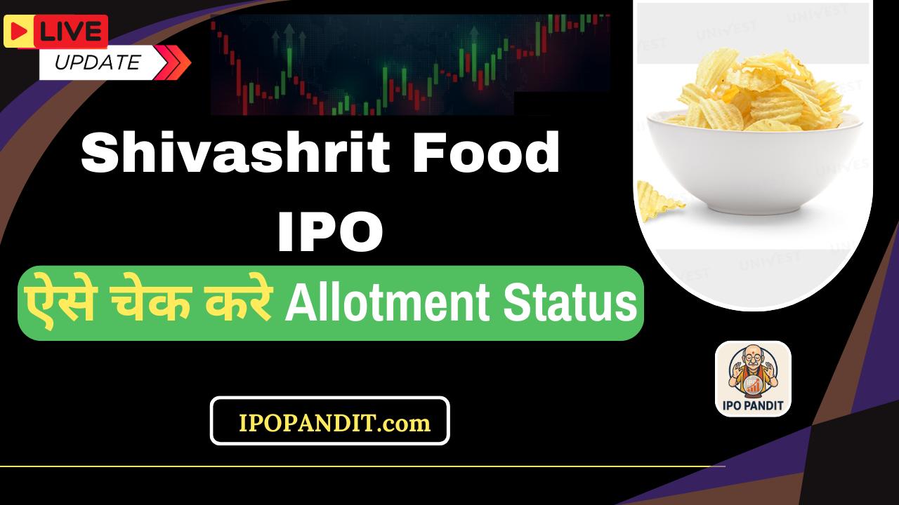 Shivashrit Food IPO Allotment Status