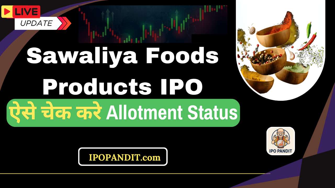 Sawaliya Foods Products IPO Allotment Status