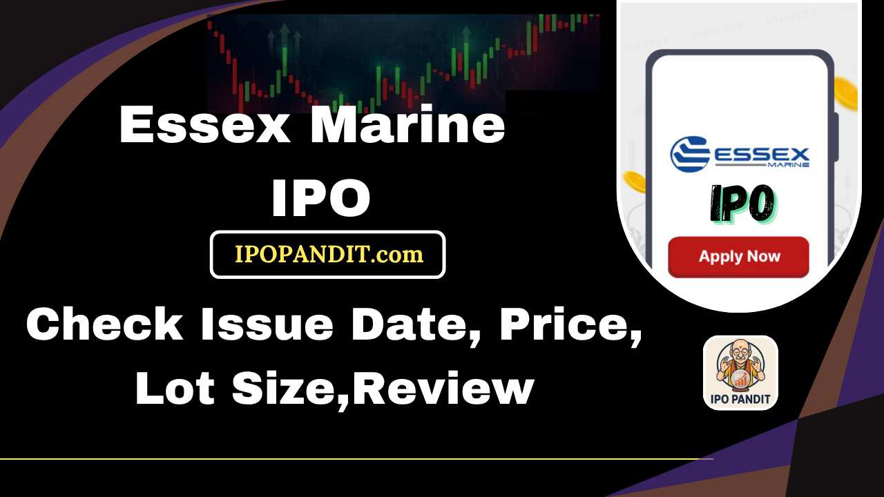 Essex Marine IPO-Check Issue Date, Price, Lot Size,Review