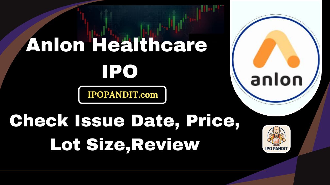 Anlon Healthcare IPO-Check Issue Date, Price, Lot Size,Review Model