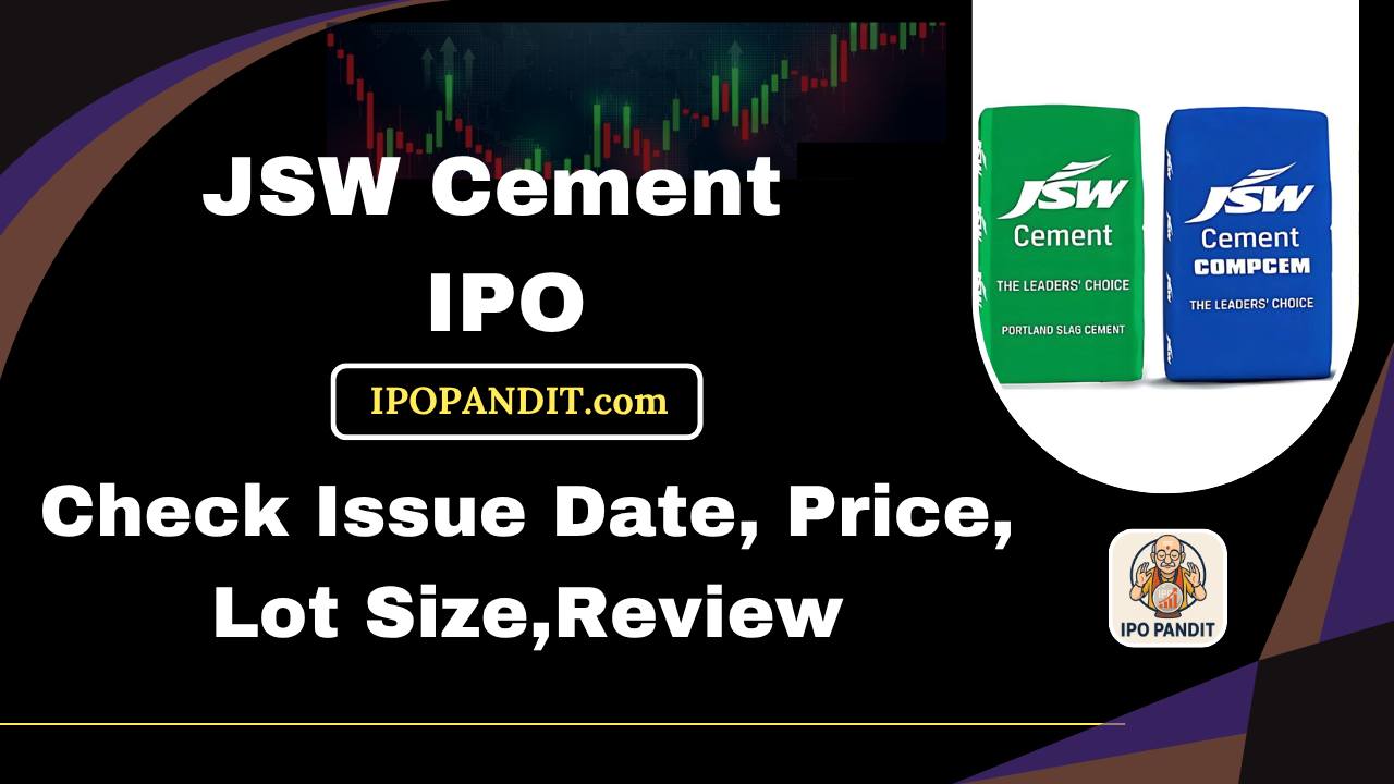 JSW Cement IPO-Check Issue Date, Price, Lot Size,Review
