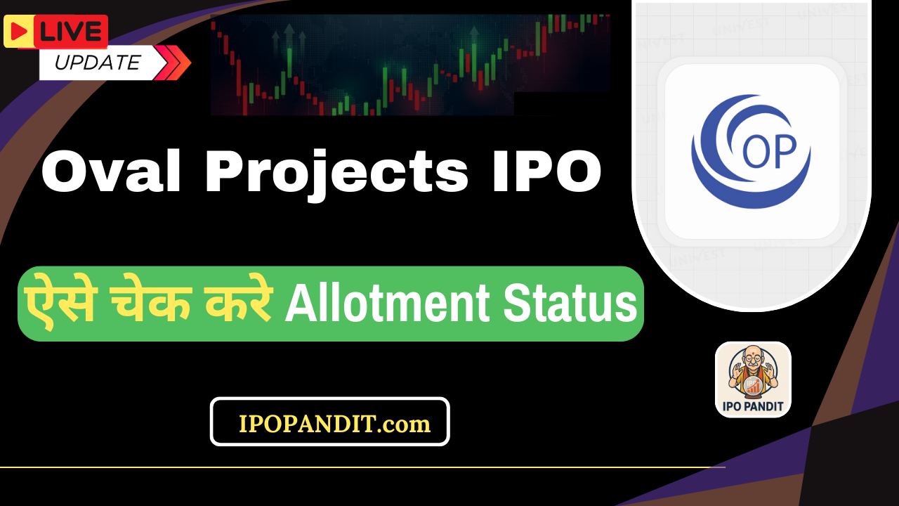 Oval Projects IPO Allotment Status