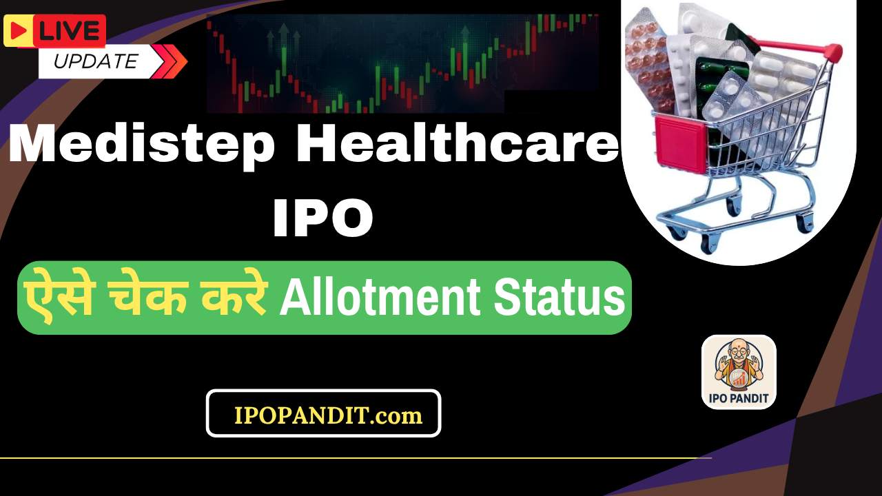 Medistep Healthcare IPO Allotment Status
