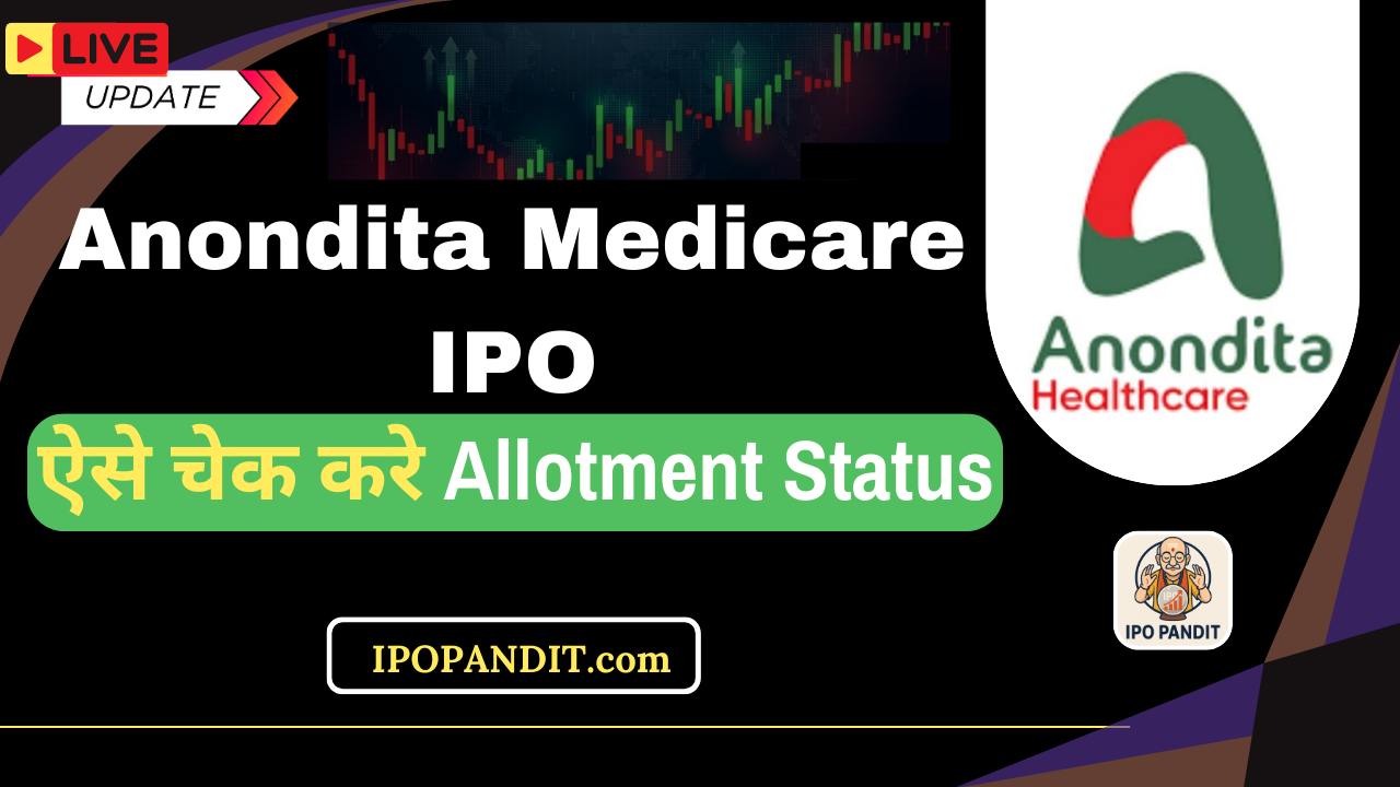 Anondita Medicare IPO Allotment Status