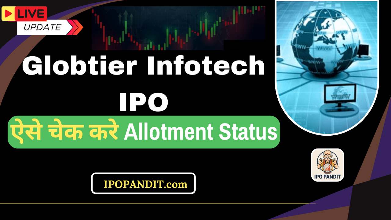 Globtier Infotech IPO Allotment Status