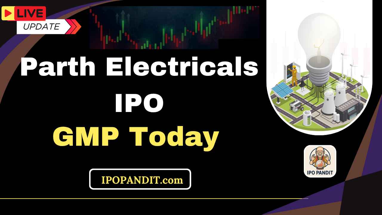 Parth Electricals IPO GMP Today