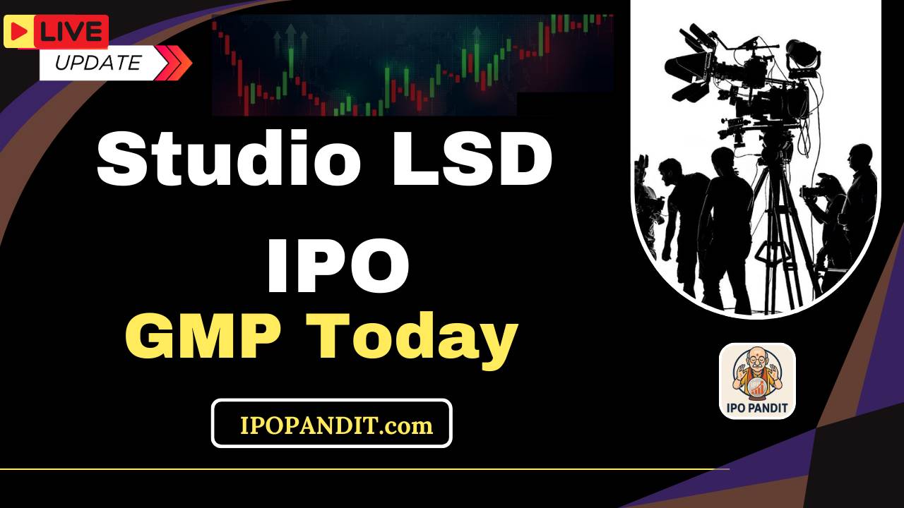 Studio LSD IPO GMP Today