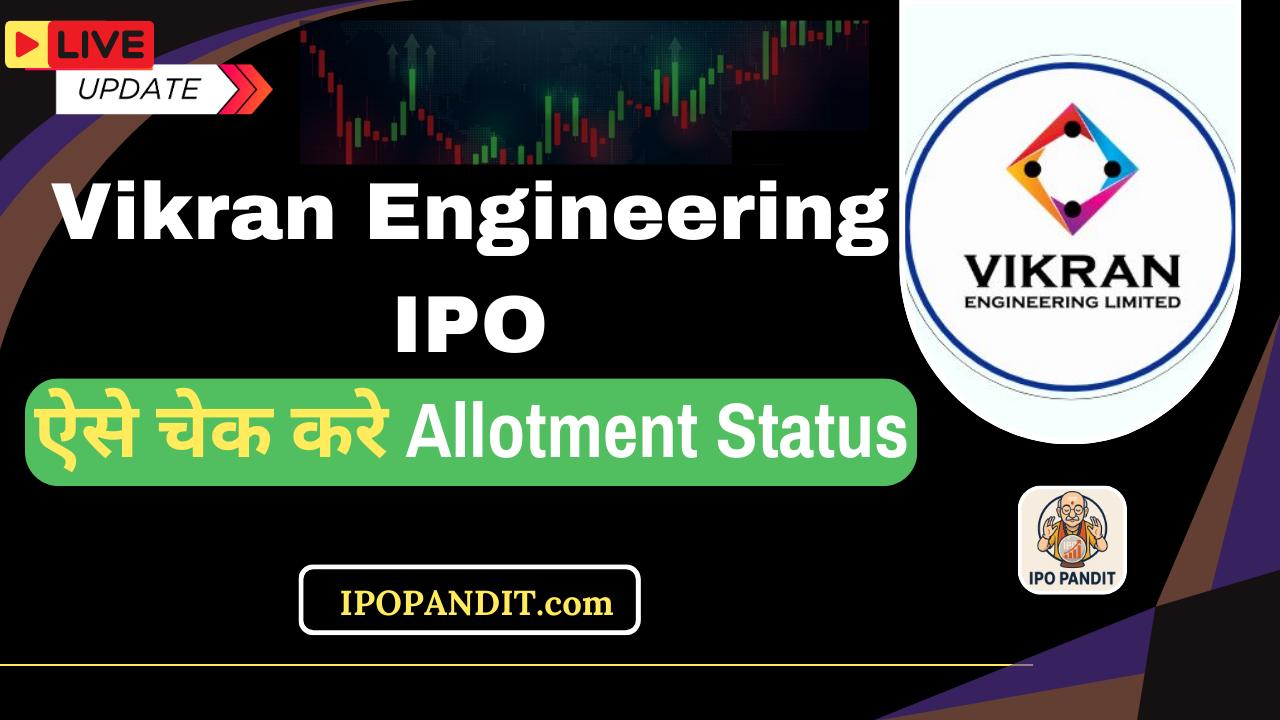 Vikran Engineering IPO Allotment Status