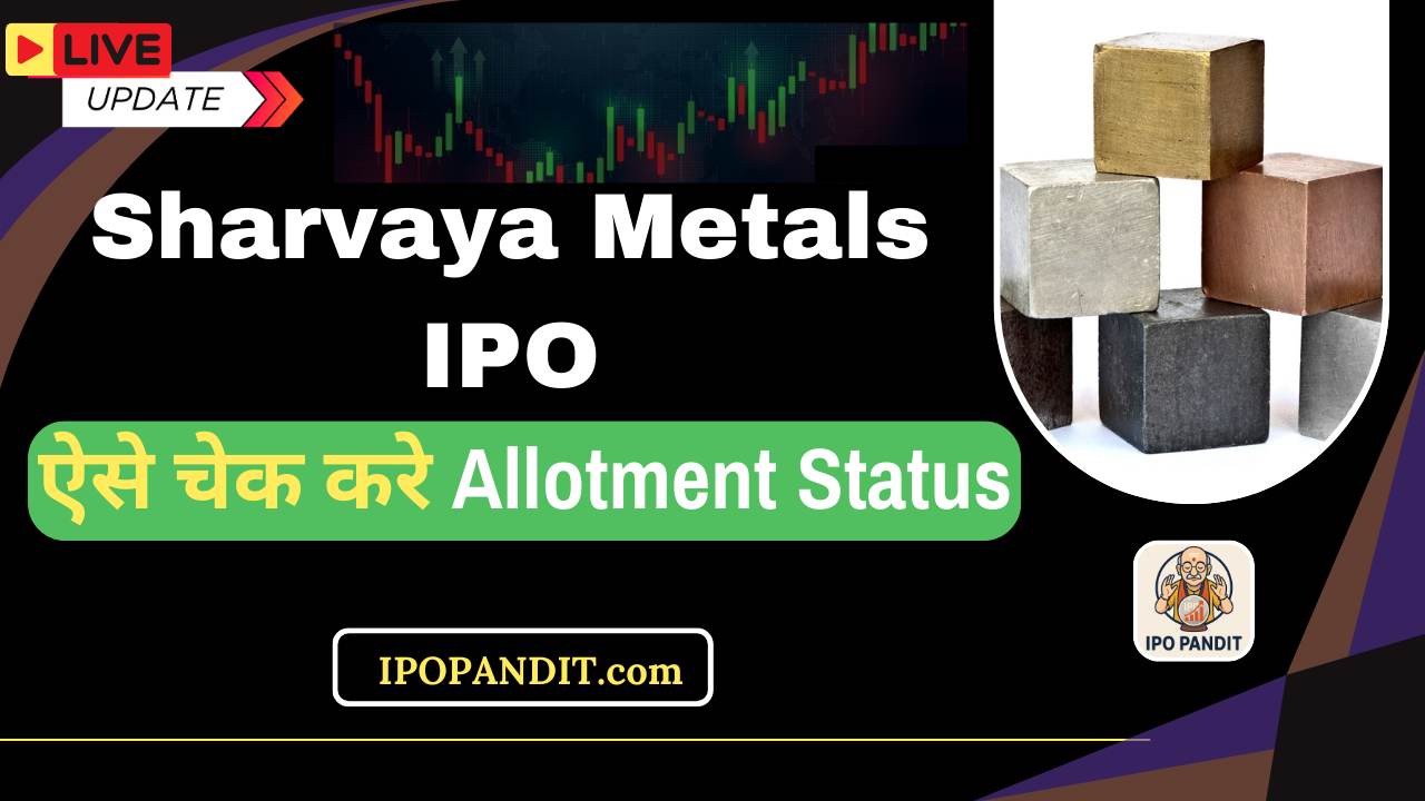 Sharvaya Metals IPO Allotment Status Check Now