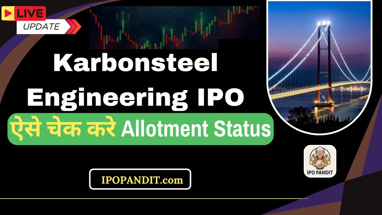 Karbonsteel Engineering IPO Allotment Status