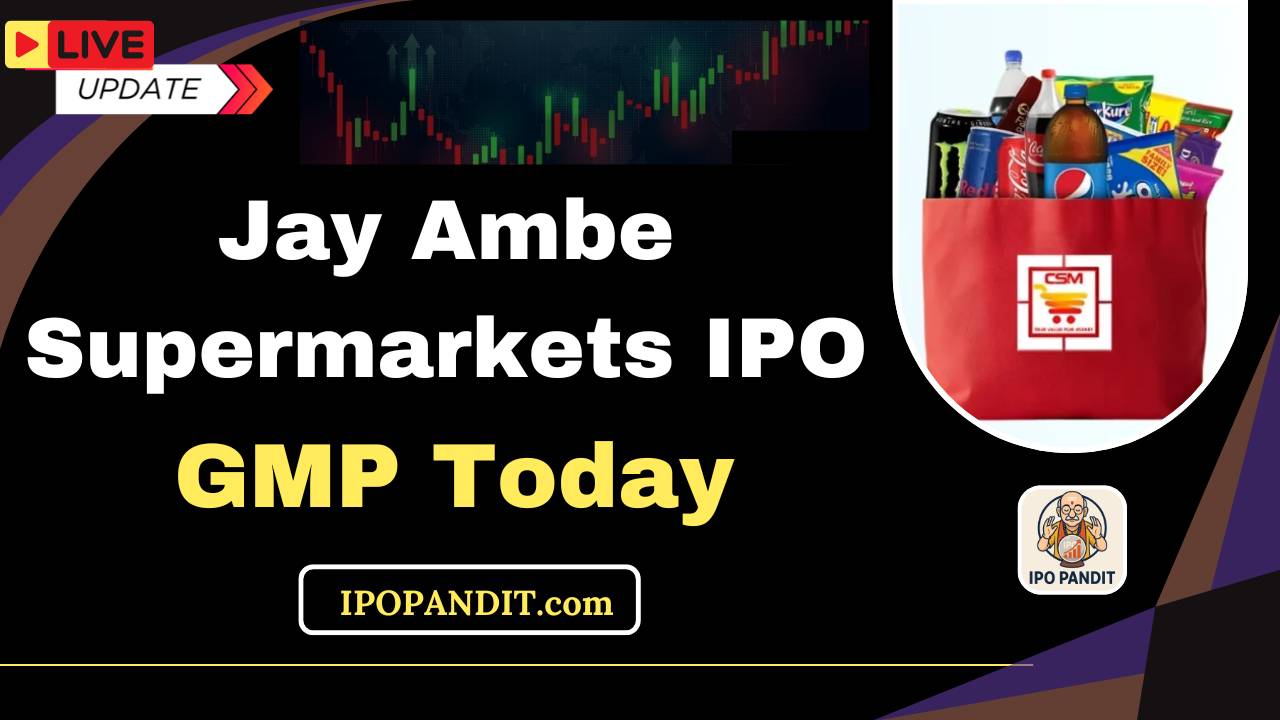 Jay Ambe Supermarkets IPO GMP Today